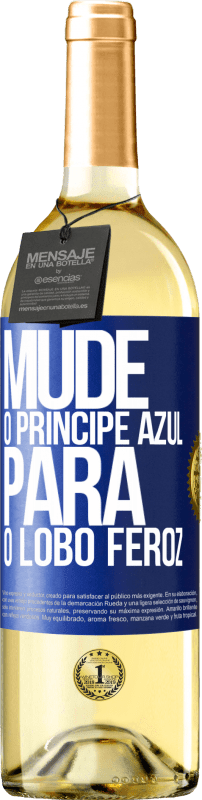 29,95 € Envio grátis | Vinho branco Edição WHITE Mude o príncipe azul para o lobo feroz Etiqueta Azul. Etiqueta personalizável Vinho jovem Colheita 2025 Verdejo