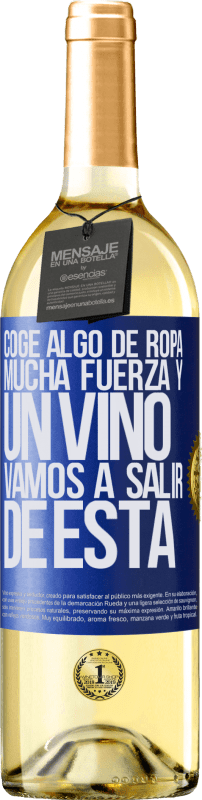 29,95 € Envío gratis | Vino Blanco Edición WHITE Coge algo de ropa, mucha fuerza y un vino. Vamos a salir de ésta Etiqueta Azul. Etiqueta personalizable Vino joven Cosecha 2024 Verdejo