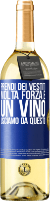 29,95 € Spedizione Gratuita | Vino bianco Edizione WHITE Prendi dei vestiti, molta forza e un vino. Usciamo da questo Etichetta Blu. Etichetta personalizzabile Vino giovane Raccogliere 2023 Verdejo