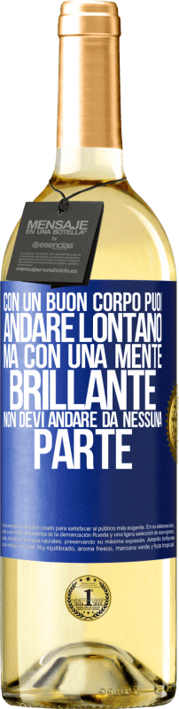 29,95 € Spedizione Gratuita | Vino bianco Edizione WHITE Con un buon corpo puoi andare lontano, ma con una mente brillante non devi andare da nessuna parte Etichetta Blu. Etichetta personalizzabile Vino giovane Raccogliere 2024 Verdejo