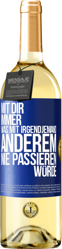 29,95 € Kostenloser Versand | Weißwein WHITE Ausgabe Mit dir immer, was mit irgendjemand anderem nie passieren würde Blaue Markierung. Anpassbares Etikett Junger Wein Ernte 2024 Verdejo