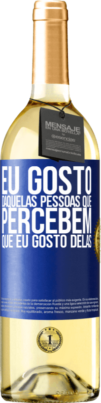 29,95 € Envio grátis | Vinho branco Edição WHITE Eu gosto daquelas pessoas que percebem que eu gosto delas Etiqueta Azul. Etiqueta personalizável Vinho jovem Colheita 2024 Verdejo