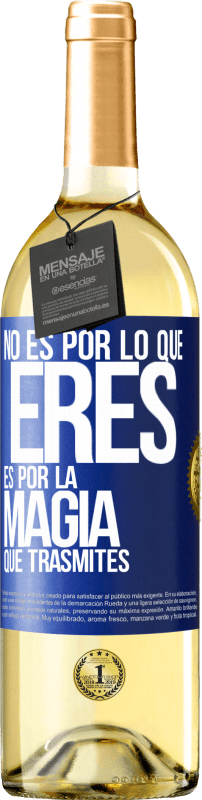 29,95 € Envío gratis | Vino Blanco Edición WHITE No es por lo que eres, es por la magia que trasmites Etiqueta Azul. Etiqueta personalizable Vino joven Cosecha 2024 Verdejo