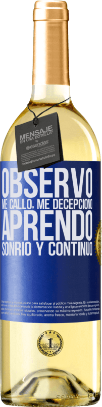 29,95 € Envío gratis | Vino Blanco Edición WHITE Observo, me callo, me decepciono, aprendo, sonrío y continúo Etiqueta Azul. Etiqueta personalizable Vino joven Cosecha 2024 Verdejo
