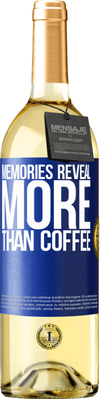 29,95 € Free Shipping | White Wine WHITE Edition Memories reveal more than coffee Blue Label. Customizable label Young wine Harvest 2024 Verdejo