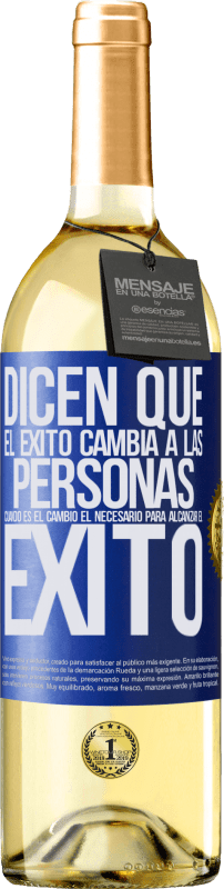 29,95 € Envío gratis | Vino Blanco Edición WHITE Dicen que el éxito cambia a las personas, cuando es el cambio el necesario para alcanzar el éxito Etiqueta Azul. Etiqueta personalizable Vino joven Cosecha 2024 Verdejo