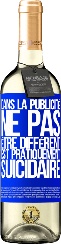 29,95 € Envoi gratuit | Vin blanc Édition WHITE Dans la publicité, ne pas être différent est pratiquement suicidaire Étiquette Bleue. Étiquette personnalisable Vin jeune Récolte 2024 Verdejo