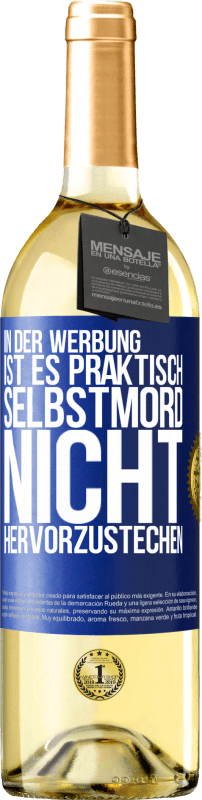 29,95 € Kostenloser Versand | Weißwein WHITE Ausgabe In der Werbung ist es praktisch Selbstmord, nicht hervorzustechen Blaue Markierung. Anpassbares Etikett Junger Wein Ernte 2023 Verdejo
