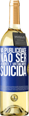 29,95 € Envio grátis | Vinho branco Edição WHITE Na publicidade, não ser diferente é virtualmente suicida Etiqueta Azul. Etiqueta personalizável Vinho jovem Colheita 2023 Verdejo