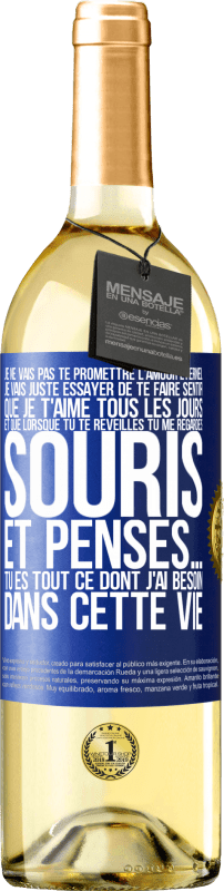 29,95 € Envoi gratuit | Vin blanc Édition WHITE Je ne vais pas te promettre l'amour éternel, je vais juste essayer de te faire sentir que je t'aime tous les jours et que lorsqu Étiquette Bleue. Étiquette personnalisable Vin jeune Récolte 2024 Verdejo