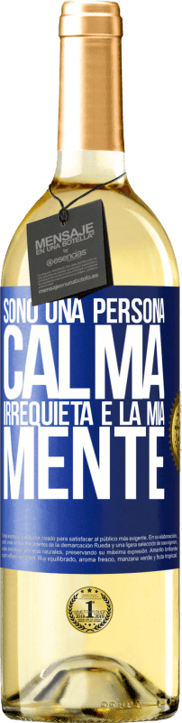 29,95 € Spedizione Gratuita | Vino bianco Edizione WHITE Sono una persona calma, irrequieta è la mia mente Etichetta Blu. Etichetta personalizzabile Vino giovane Raccogliere 2024 Verdejo