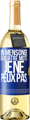 29,95 € Envoi gratuit | Vin blanc Édition WHITE Un mensonge en quatre mots: je ne peux pas Étiquette Bleue. Étiquette personnalisable Vin jeune Récolte 2024 Verdejo