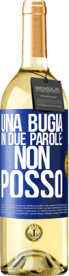 29,95 € Spedizione Gratuita | Vino bianco Edizione WHITE Una bugia in due parole: non posso Etichetta Blu. Etichetta personalizzabile Vino giovane Raccogliere 2023 Verdejo