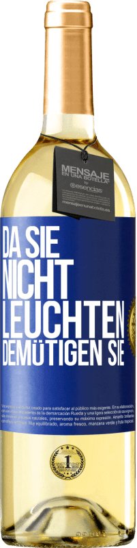 29,95 € Kostenloser Versand | Weißwein WHITE Ausgabe Da sie nicht leuchten, demütigen sie Blaue Markierung. Anpassbares Etikett Junger Wein Ernte 2023 Verdejo
