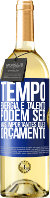 29,95 € Envio grátis | Vinho branco Edição WHITE Tempo, energia e talento podem ser mais importantes que o orçamento Etiqueta Azul. Etiqueta personalizável Vinho jovem Colheita 2025 Verdejo