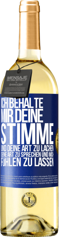 29,95 € Kostenloser Versand | Weißwein WHITE Ausgabe Ich behalte mir deine Stimme und deine Art zu lachen, deine Art zu sprechen und mich fühlen zu lassen Blaue Markierung. Anpassbares Etikett Junger Wein Ernte 2024 Verdejo