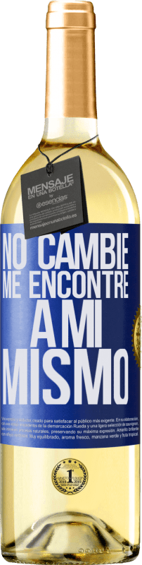 29,95 € Envío gratis | Vino Blanco Edición WHITE No cambié. Me encontré a mi mismo Etiqueta Azul. Etiqueta personalizable Vino joven Cosecha 2024 Verdejo