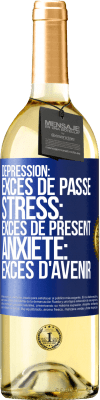 29,95 € Envoi gratuit | Vin blanc Édition WHITE Dépression: excès de passé. Stress: excès de présent. Anxiété: excès d'avenir Étiquette Bleue. Étiquette personnalisable Vin jeune Récolte 2025 Verdejo