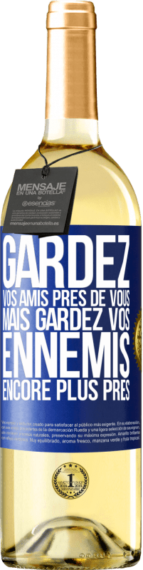 29,95 € Envoi gratuit | Vin blanc Édition WHITE Gardez vos amis près de vous, mais gardez vos ennemis encore plus près Étiquette Bleue. Étiquette personnalisable Vin jeune Récolte 2024 Verdejo