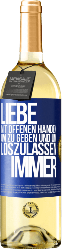 29,95 € Kostenloser Versand | Weißwein WHITE Ausgabe Liebe mit offenen Händen. Um zu geben und um loszulassen. Immer Blaue Markierung. Anpassbares Etikett Junger Wein Ernte 2024 Verdejo