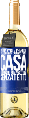 29,95 € Spedizione Gratuita | Vino bianco Edizione WHITE La mia parte preferita della giornata è quando torno a casa e indosso i miei vestiti per senzatetto Etichetta Blu. Etichetta personalizzabile Vino giovane Raccogliere 2024 Verdejo