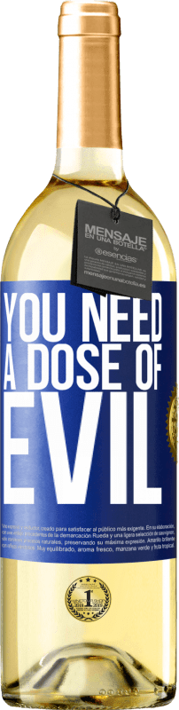 29,95 € Free Shipping | White Wine WHITE Edition You need a dose of evil Blue Label. Customizable label Young wine Harvest 2023 Verdejo