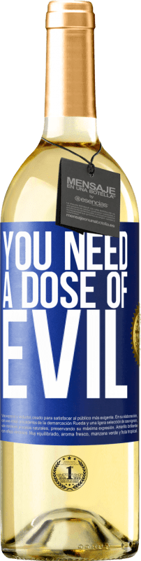 29,95 € Free Shipping | White Wine WHITE Edition You need a dose of evil Blue Label. Customizable label Young wine Harvest 2024 Verdejo