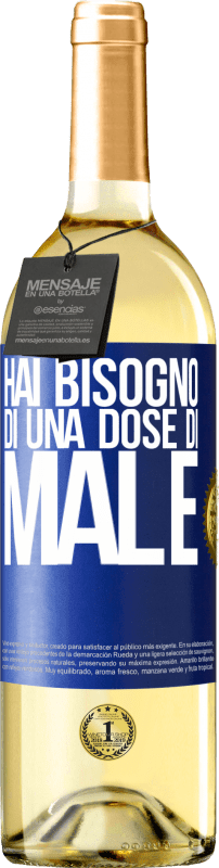 29,95 € Spedizione Gratuita | Vino bianco Edizione WHITE Hai bisogno di una dose di male Etichetta Blu. Etichetta personalizzabile Vino giovane Raccogliere 2024 Verdejo