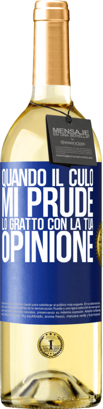 29,95 € Spedizione Gratuita | Vino bianco Edizione WHITE Quando il culo mi prude, lo gratto con la tua opinione Etichetta Blu. Etichetta personalizzabile Vino giovane Raccogliere 2024 Verdejo