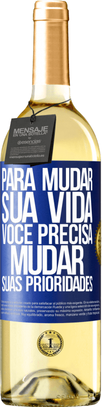 29,95 € Envio grátis | Vinho branco Edição WHITE Para mudar sua vida, você precisa mudar suas prioridades Etiqueta Azul. Etiqueta personalizável Vinho jovem Colheita 2024 Verdejo