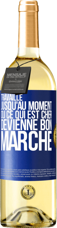 29,95 € Envoi gratuit | Vin blanc Édition WHITE Travaille jusqu'au moment où ce qui est cher devienne bon marché Étiquette Bleue. Étiquette personnalisable Vin jeune Récolte 2024 Verdejo