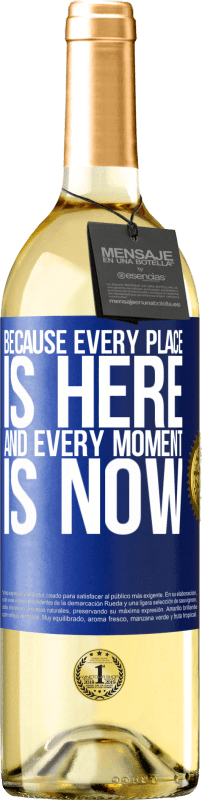 29,95 € Free Shipping | White Wine WHITE Edition Because every place is here and every moment is now Blue Label. Customizable label Young wine Harvest 2024 Verdejo