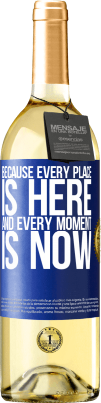 29,95 € Free Shipping | White Wine WHITE Edition Because every place is here and every moment is now Blue Label. Customizable label Young wine Harvest 2025 Verdejo