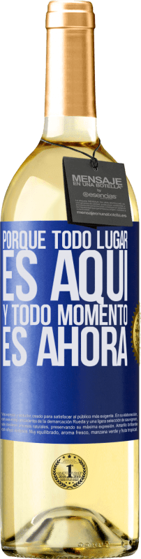 29,95 € Envío gratis | Vino Blanco Edición WHITE Porque todo lugar es aquí y todo momento es ahora Etiqueta Azul. Etiqueta personalizable Vino joven Cosecha 2024 Verdejo