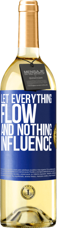 29,95 € Бесплатная доставка | Белое вино Издание WHITE Пусть все течет и ничего не влияет Синяя метка. Настраиваемая этикетка Молодое вино Урожай 2023 Verdejo