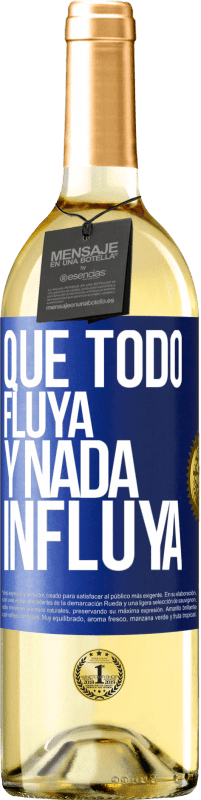 29,95 € Envío gratis | Vino Blanco Edición WHITE Que todo fluya y nada influya Etiqueta Azul. Etiqueta personalizable Vino joven Cosecha 2024 Verdejo