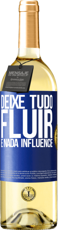 29,95 € Envio grátis | Vinho branco Edição WHITE Deixe tudo fluir e nada influencie Etiqueta Azul. Etiqueta personalizável Vinho jovem Colheita 2024 Verdejo