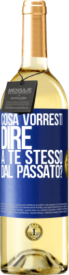 29,95 € Spedizione Gratuita | Vino bianco Edizione WHITE cosa vorresti dire a te stesso dal passato? Etichetta Blu. Etichetta personalizzabile Vino giovane Raccogliere 2024 Verdejo