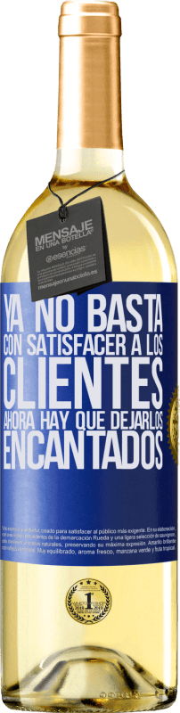 29,95 € Envío gratis | Vino Blanco Edición WHITE Ya no basta con satisfacer a los clientes. Ahora hay que dejarlos encantados Etiqueta Azul. Etiqueta personalizable Vino joven Cosecha 2024 Verdejo