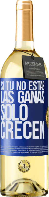 29,95 € Envío gratis | Vino Blanco Edición WHITE Si tú no estás, las ganas sólo crecen Etiqueta Azul. Etiqueta personalizable Vino joven Cosecha 2024 Verdejo