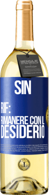 29,95 € Spedizione Gratuita | Vino bianco Edizione WHITE Sin. Rif: rimanere con il desiderio Etichetta Blu. Etichetta personalizzabile Vino giovane Raccogliere 2024 Verdejo