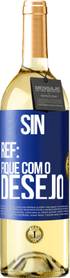 29,95 € Envio grátis | Vinho branco Edição WHITE Sin Ref: fique com o desejo Etiqueta Azul. Etiqueta personalizável Vinho jovem Colheita 2024 Verdejo