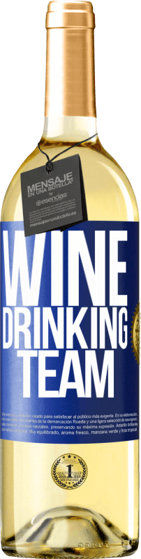 29,95 € Бесплатная доставка | Белое вино Издание WHITE Wine drinking team Синяя метка. Настраиваемая этикетка Молодое вино Урожай 2024 Verdejo