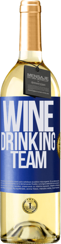 29,95 € Envío gratis | Vino Blanco Edición WHITE Wine drinking team Etiqueta Azul. Etiqueta personalizable Vino joven Cosecha 2023 Verdejo