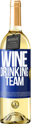 29,95 € Spedizione Gratuita | Vino bianco Edizione WHITE Wine drinking team Etichetta Blu. Etichetta personalizzabile Vino giovane Raccogliere 2024 Verdejo