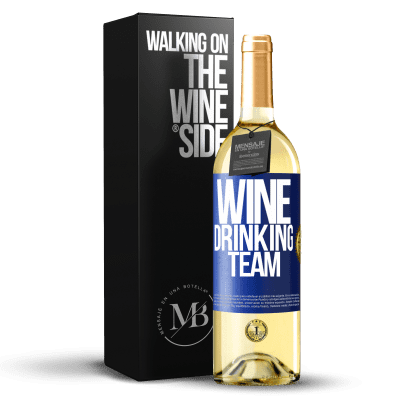 «Wine drinking team» Edizione WHITE