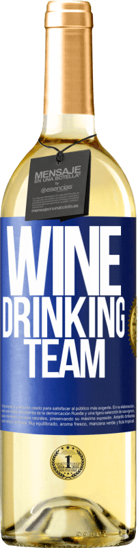 29,95 € Envio grátis | Vinho branco Edição WHITE Wine drinking team Etiqueta Azul. Etiqueta personalizável Vinho jovem Colheita 2023 Verdejo