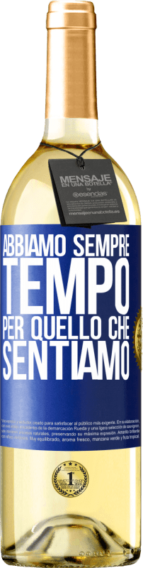 29,95 € Spedizione Gratuita | Vino bianco Edizione WHITE Abbiamo sempre tempo per quello che sentiamo Etichetta Blu. Etichetta personalizzabile Vino giovane Raccogliere 2024 Verdejo