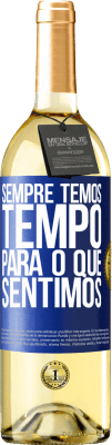 29,95 € Envio grátis | Vinho branco Edição WHITE Sempre temos tempo para o que sentimos Etiqueta Azul. Etiqueta personalizável Vinho jovem Colheita 2023 Verdejo