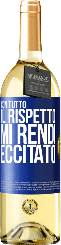 29,95 € Spedizione Gratuita | Vino bianco Edizione WHITE Con tutto il rispetto, mi rendi eccitato Etichetta Blu. Etichetta personalizzabile Vino giovane Raccogliere 2024 Verdejo